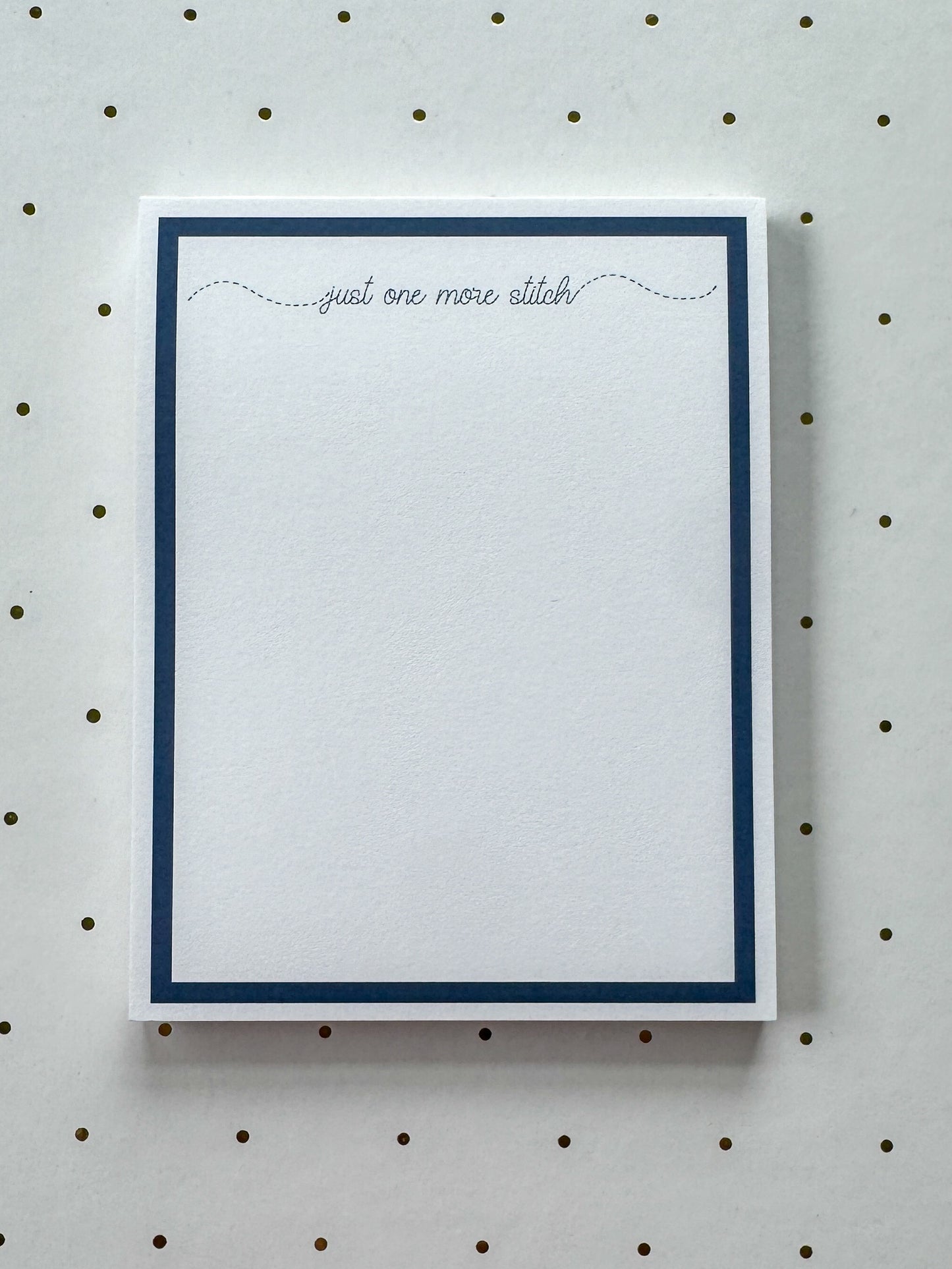 Just One More Stitch Notepad
