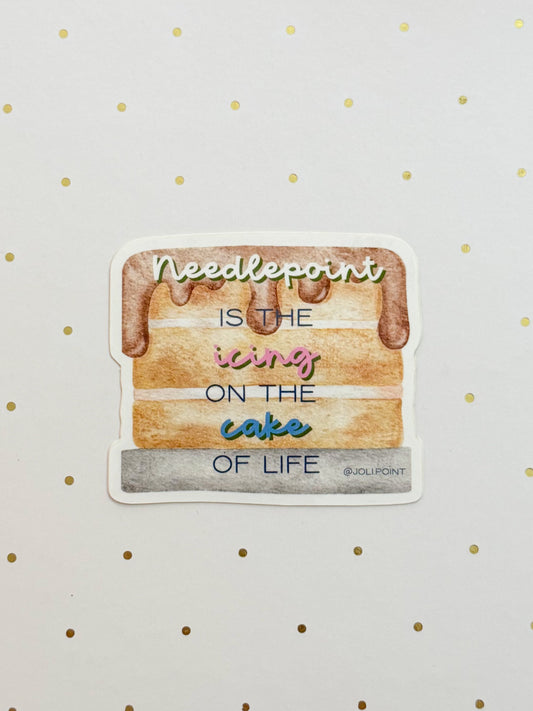 Needlepoint Is The Icing On The Cake Of Life Sticker